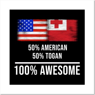 50% American 50% Togan 100% Awesome - Gift for Togan Heritage From Tonga Posters and Art